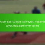 Beyzbol Sporculuğu: Adil oyun, Hakemlere saygı, Rakiplere onur verme