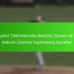 Beyzbol Takımlarında İletişim, Güven ve Rol Kabulü Üzerine Yazılmamış Kurallar