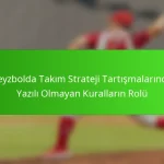 Beyzbolda Takım Strateji Tartışmalarında Yazılı Olmayan Kuralların Rolü