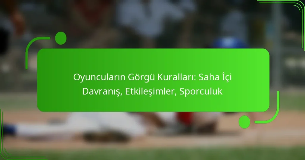 Oyuncuların Görgü Kuralları: Saha İçi Davranış, Etkileşimler, Sporculuk
