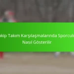 Rakip Takım Karşılaşmalarında Sporculuk Nasıl Gösterilir
