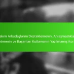 Takım Arkadaşlarını Desteklemenin, Anlaşmazlıkları Yönetmenin ve Başarıları Kutlamanın Yazılmamış Kuralları
